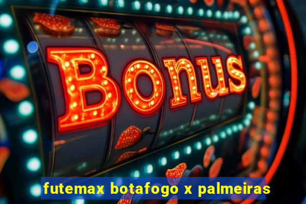 futemax botafogo x palmeiras